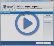 Watch step-by-step video to Migrate Microsoft Office 365 Mailbox to Microsoft Office 365 Mailbox