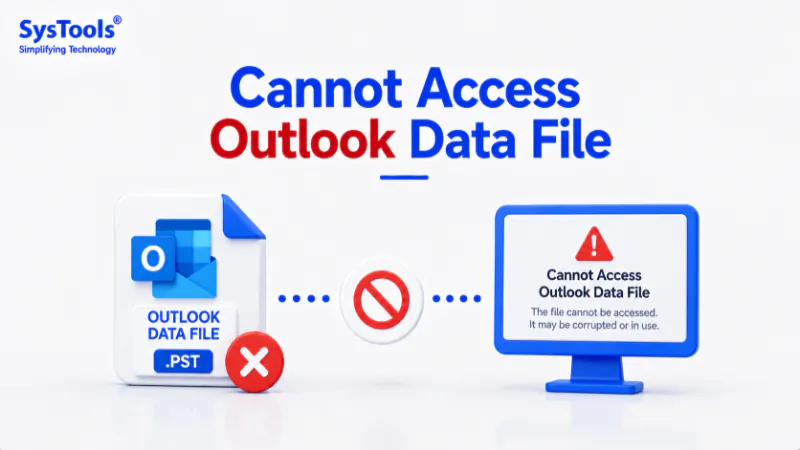 Cannot Access Outlook Data File? Know How to Fix It