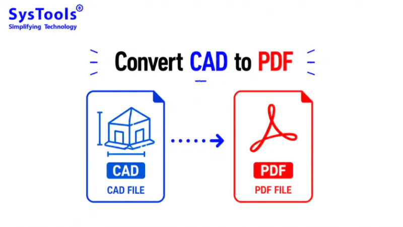 How to Convert CAD to PDF Document? Complete Guide