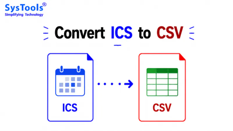 How to Convert ICS to CSV File? Explore the Best Solutions