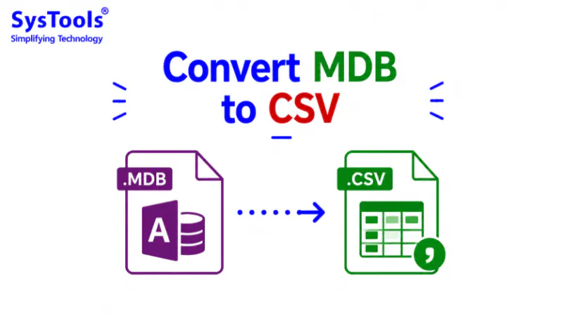How to Convert MDB to CSV? Know the Full Procedure