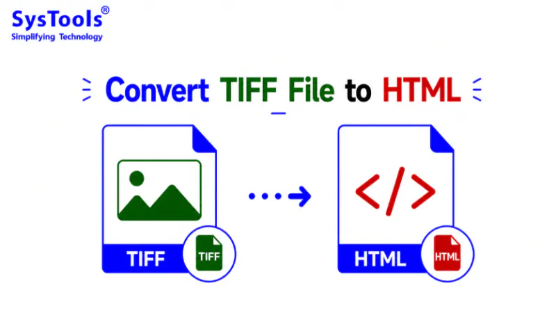 A Complete Guide to Convert TIFF File to HTML Format