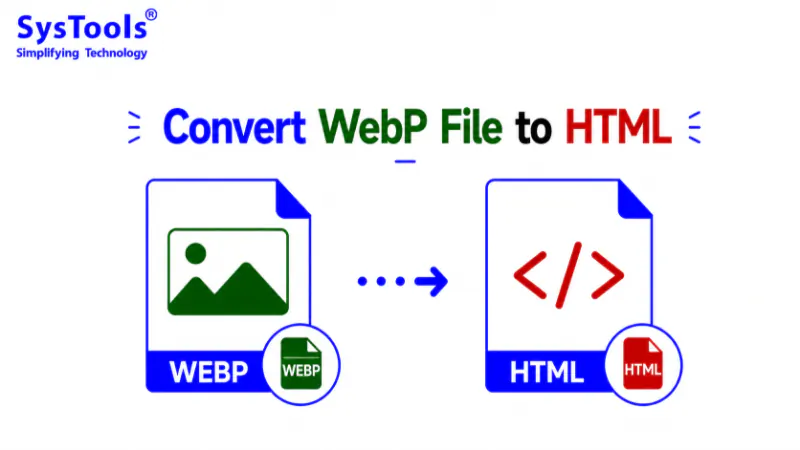 How to Convert WebP File to HTML Format – A Complete Guide
