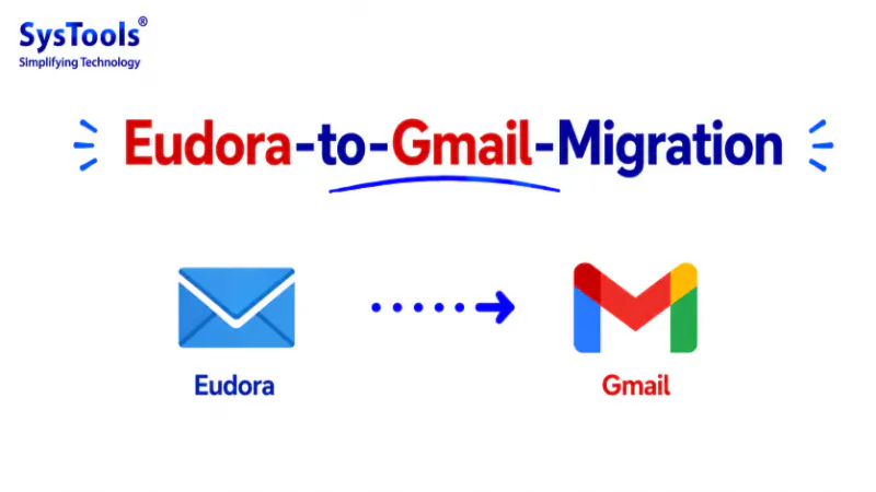 Migrate Emails from Eudora to Gmail Without Any Data Loss!