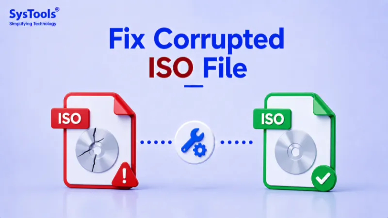 How to Fix Corrupted ISO File? Restore Data Easily
