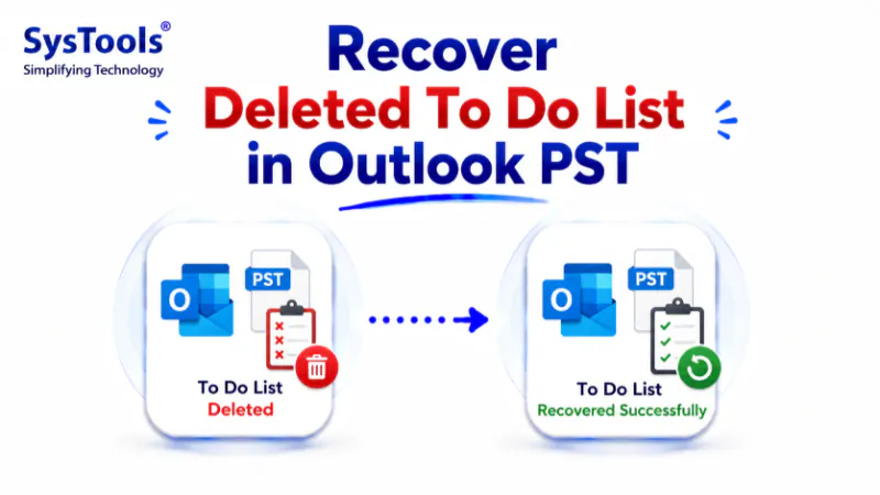 Top 3 Ways to Recover Deleted To Do List in Outlook PST File