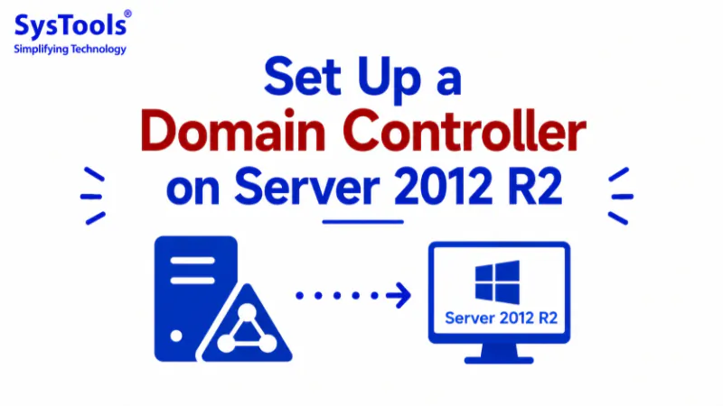 Set Up a Domain Controller on Server 2012 R2: Tips Guide