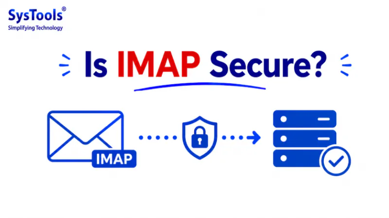 Is IMAP Secure? Complete IMAP Security Guide (2026)