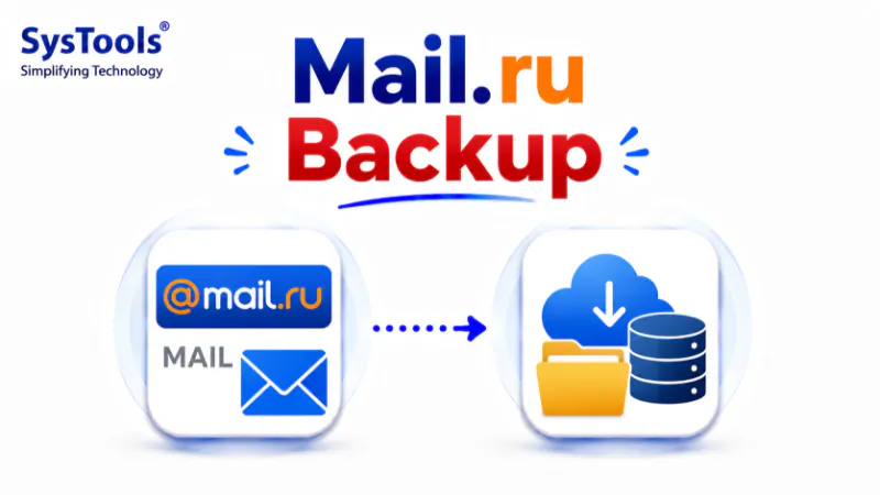 Mail.ru Email Backup – Detaillierte Anleitung in Ihrem besten Interesse Best