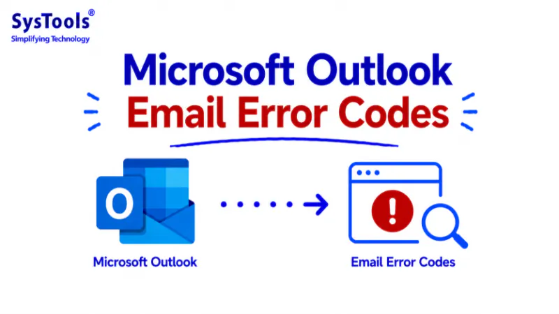 Resolve Microsoft Outlook Email Error Codes & Messages Effortlessly – 2026 Guide
