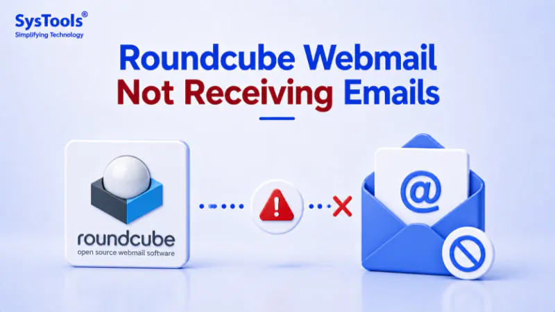 6 Proven Methods to Fix Roundcube Webmail Not Receiving Emails